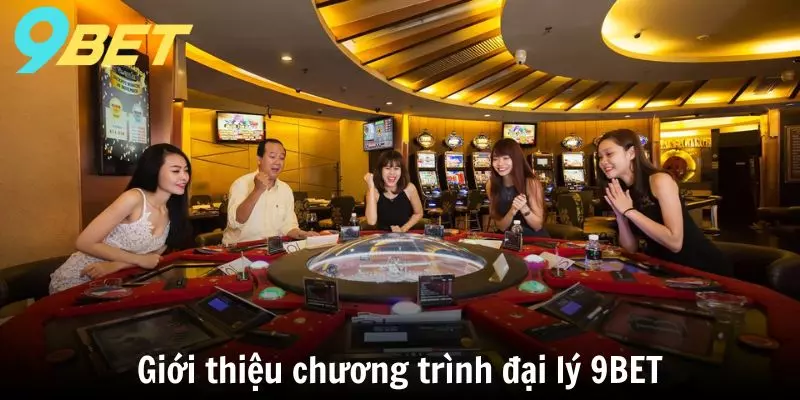 Giới thiệu chương trình đại lý 9BET